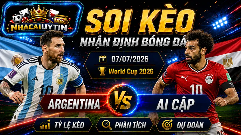 Đội hình ra sân dự kiến của Argentina vs Ai Cập